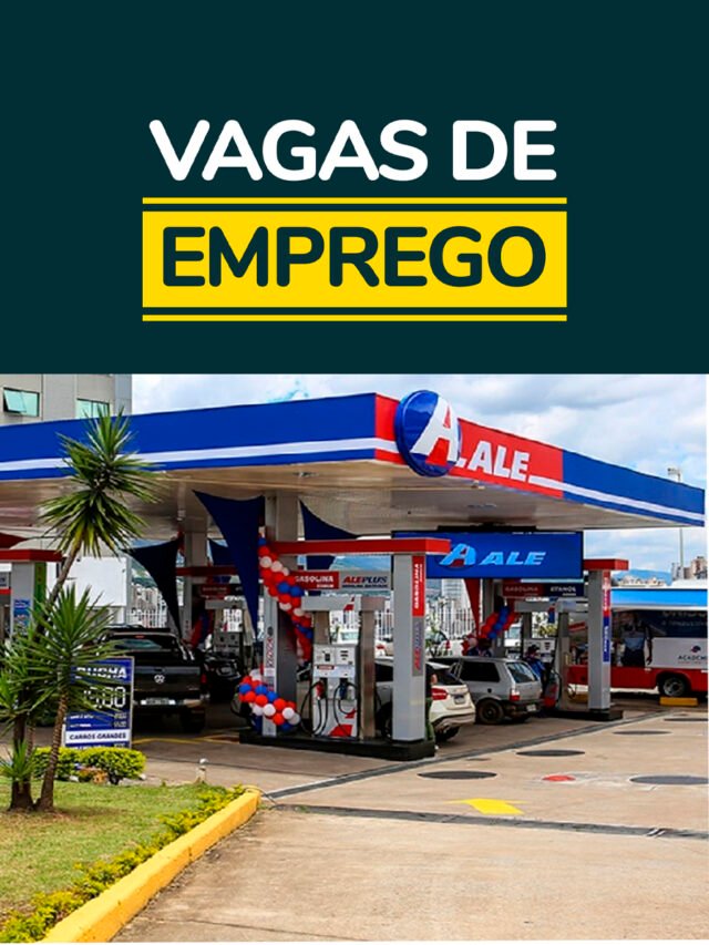 ALE Combustíveis traz oportunidades de vagas de emprego