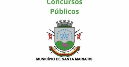 Concursos públicos em Santa Maria – RS: Oportunidades e detalhes dos editais