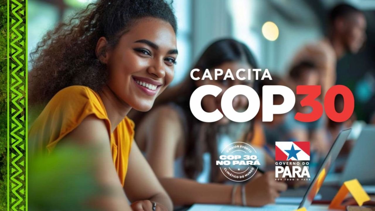 Capacita Cop 30: Cursos gratuitos e oportunidades de formação veja como se inscrever