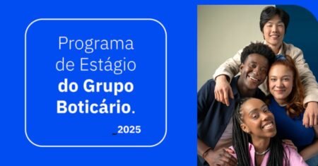 Oportunidade de carreira: Programa de estágio do grupo O Boticário 2025