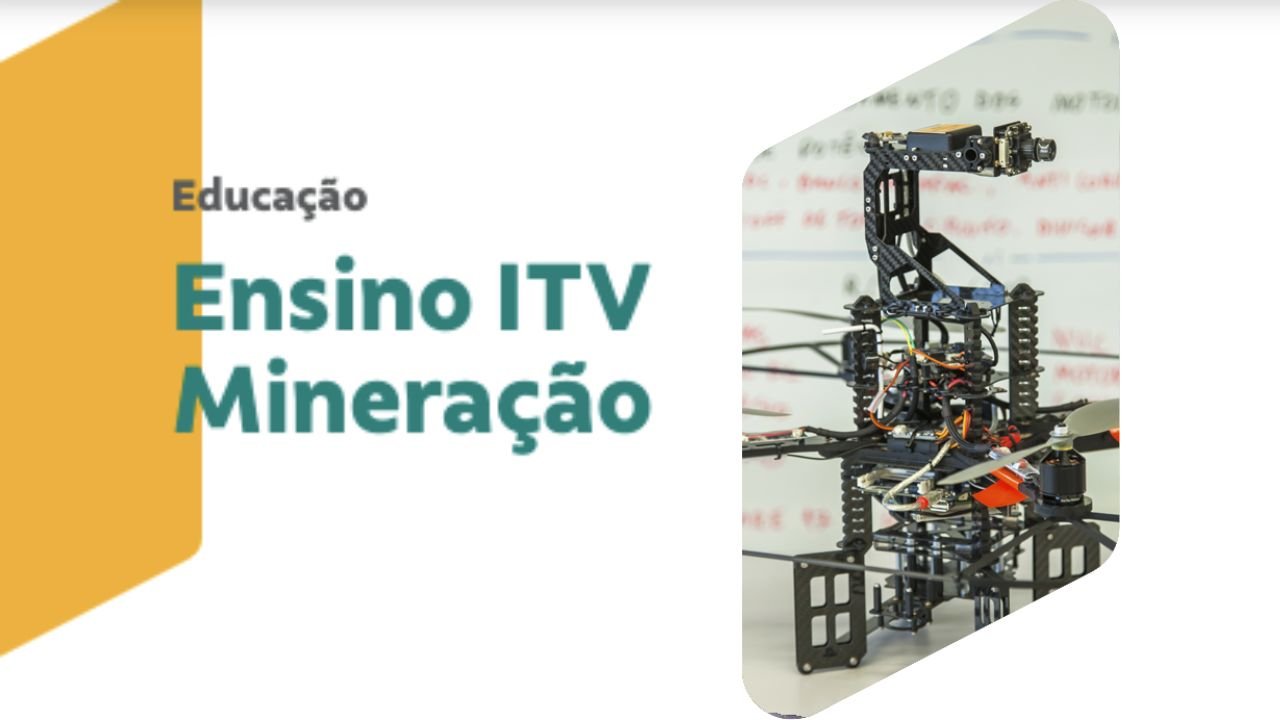 Participe do processo seletivo para a Pós-Graduação em Automação para Mineração no Instituto Tecnológico Vale Mineração (ITV-Mi)