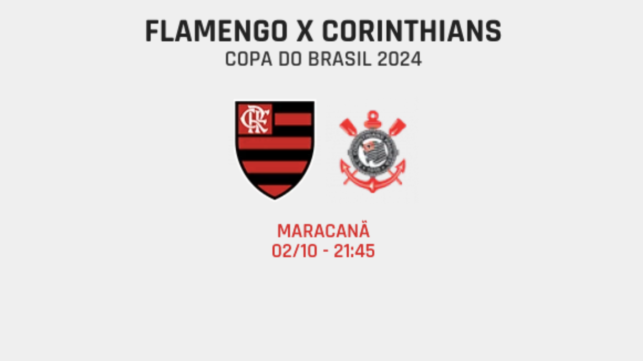 Onde assistir jogo de ida entre Flamengo e Corinthians pela Copa do Brasil